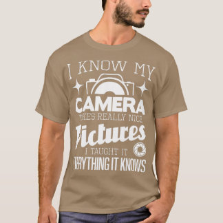 Camiseta Eu Sei Que Minha Câmera Pega Fotos Muito Bonitas -