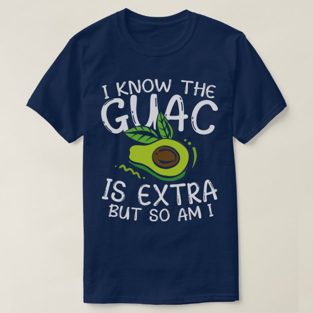 Camiseta Eu sei que o Guac é extra, mas eu também (Frente do Design)
