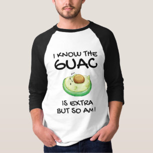 Camiseta Eu Sei Que O Guac É Extra, Mas Eu Também Sou T-Shi