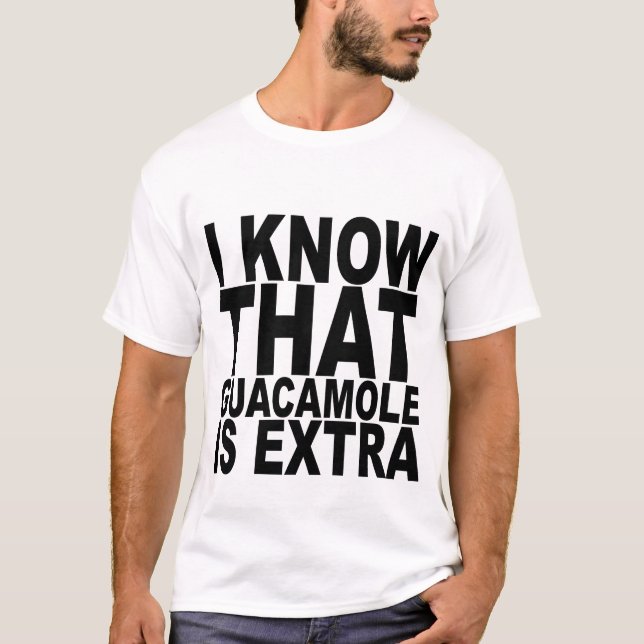 Camiseta Eu sei que o Guacamole é t-shirt extra (Frente)