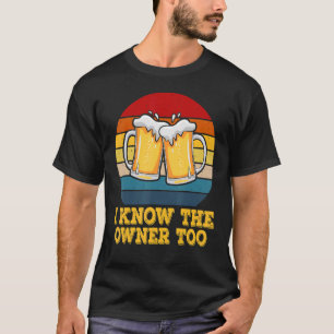Camiseta Eu Sei Que O Proprietário É Muito Bartender Para A