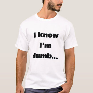Camiseta Eu sei que sou burro