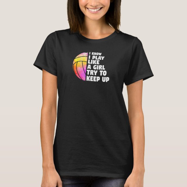 Camiseta Eu Sei Que Toco Como Uma Garota De Voleibol Te Te (Frente)