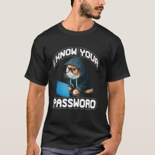 Camiseta Eu Sei Seu Hacker de Senha Hacking Cibersegurança