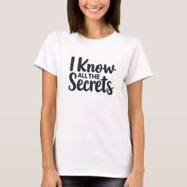 Camiseta Eu Sei Todos os Segredos – Repórter Judicial