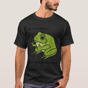 Camiseta Eu Sem Problemo Narrador Mas Foi Tudo Problemo Fu