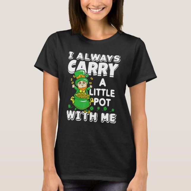 Camiseta Eu sempre Carregar um Pote comigo Rua do Patrick (Frente)