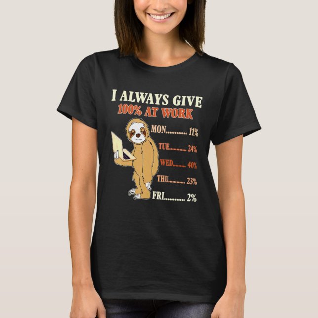Camiseta Eu Sempre Dou 100% No Trabalho (Frente)