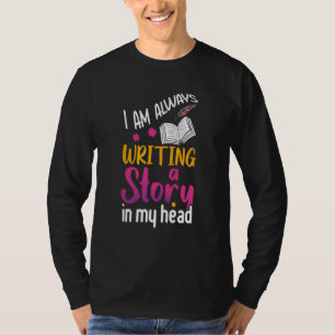 Camiseta Eu Sempre Escrevendo Uma História Na Minha Cabeça