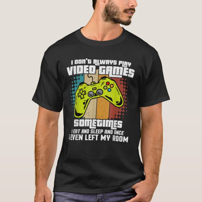 Camiseta EU SEMPRE JOGO VIDEOS GAMES Jogo Jovens Adolescent (Frente)