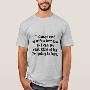 Camiseta Eu sempre leio o horóscopo da minha esposa