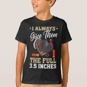 Camiseta Eu Sempre Lhes Dou O Cheio 3,5 Polegadas Da Turqui