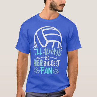 Camiseta Eu sempre serei a maior Fan Voleibol