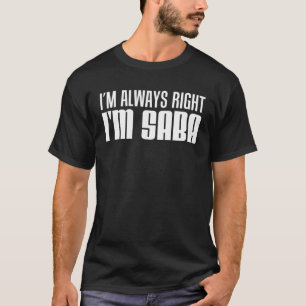 Camiseta Eu sempre tenho razão, sou vovô judeu Saba