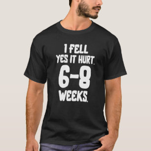 Camiseta Eu Senti Sim, Machuquei 68 Semanas Engraçado, Queb