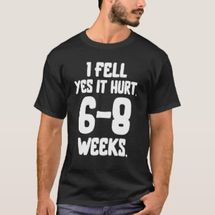 Camiseta Eu Senti Sim, Machuquei 68 Semanas Engraçado, Queb