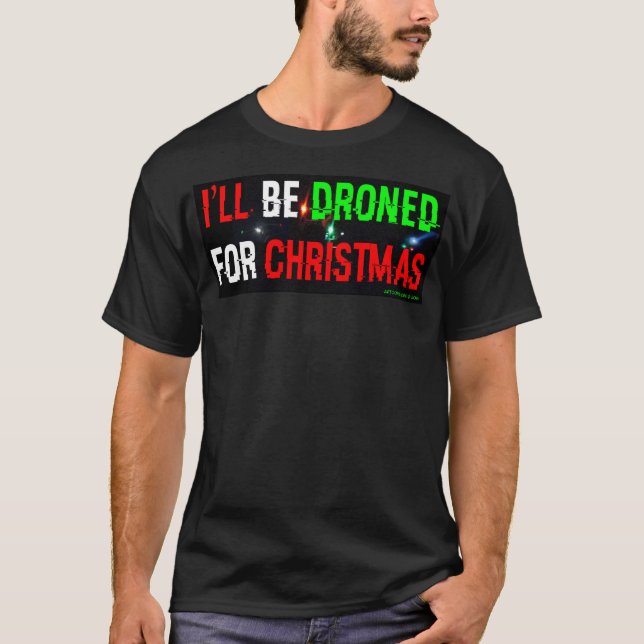 Camiseta Eu serei Dronado no Natal (Frente)