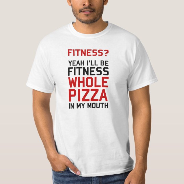 Camiseta Eu serei Fitnees, Pizza Inteira Na Minha Boca (Frente)