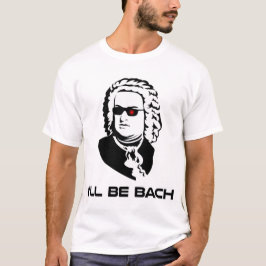 Camiseta Eu serei Johann Sebastian Bach