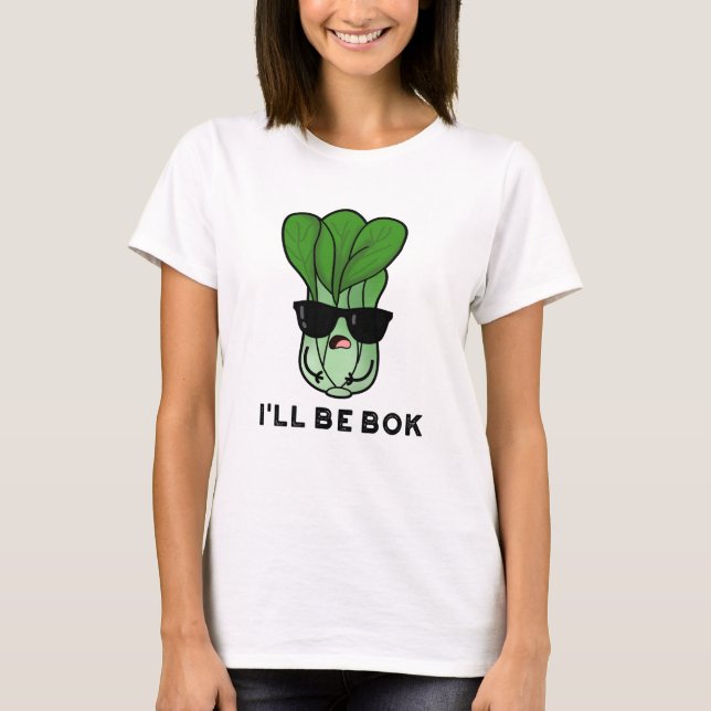 Camiseta Eu serei o Bok Engraçado Veggie Filme Pun (Frente)