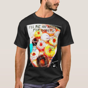 Camiseta Eu serei um Anjo para Rosquinhas - HAMbWG T-Shirt