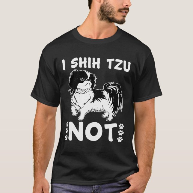 Camiseta Eu Shih Tzu Não É Estilo De Excelente De Cachorro  (Frente)