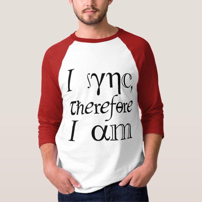 Camiseta Eu sincronizo, logo existo! (Frente)