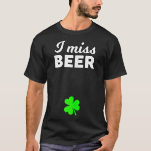 Camiseta Eu Sinto Falta De Beer Funny Pregnant Dia de São P