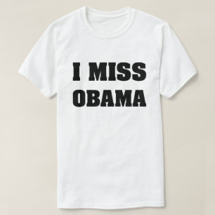 Camiseta Eu sinto falta de Obama Anti Trump T Shirt