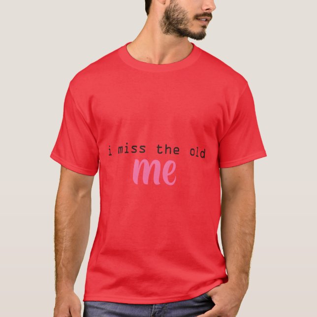 Camiseta eu sinto falta do velho eu presente (Frente)