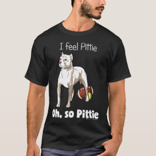 Camiseta Eu Sinto Pittie Oh Tão Pittie Pitbull B4 FãsEnlouq