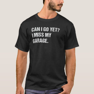 Camiseta Eu Sinto Saudade Da Minha Garagem Divertido Velho 