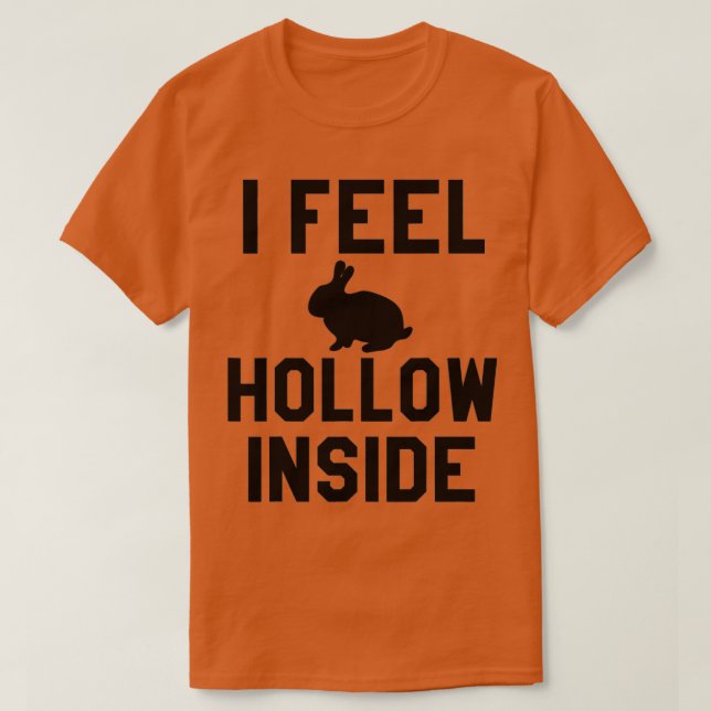 Camiseta Eu sinto um coelho de Páscoa Dentro oca (Frente do Design)