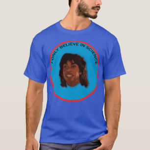 Camiseta Eu só acredito em ciência