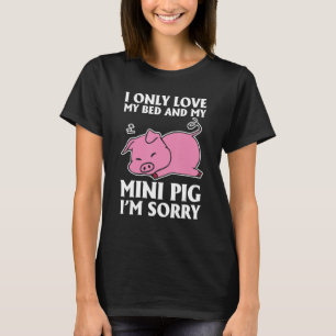 Camiseta Eu só adoro minha cama e meu mini porco.