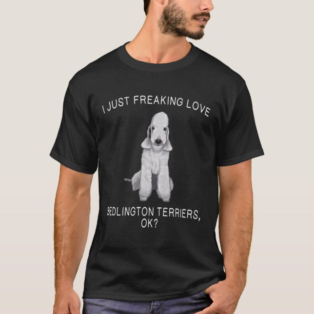 Camiseta Eu Só Amo Bedlington Terriers Ok Cão (Frente)