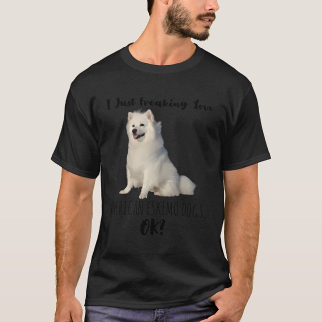 Camiseta Eu Só Amo Cachorros Eskimo Americanos Ok Bonito (Frente)