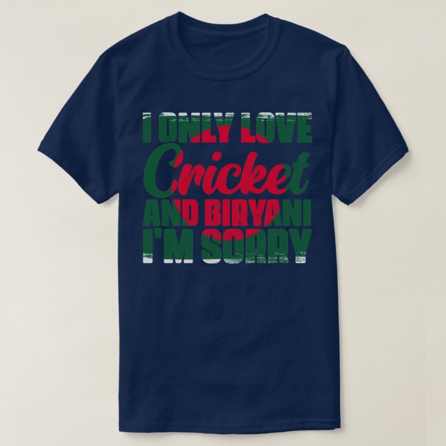 Camiseta Eu Só Amo Cricket Incrível E Biryani Bangladesh (Frente do Design)
