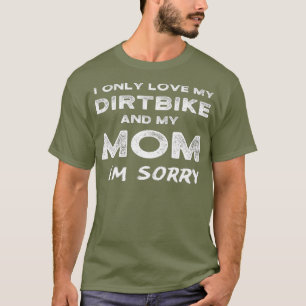 Camiseta Eu Só Amo Minha Bicicleta E Minha Mãe Eu Sinto M