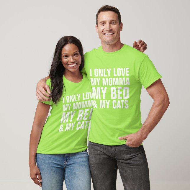 Camiseta Eu só amo minha mãe, cama e GATOS, gato (Unissex)