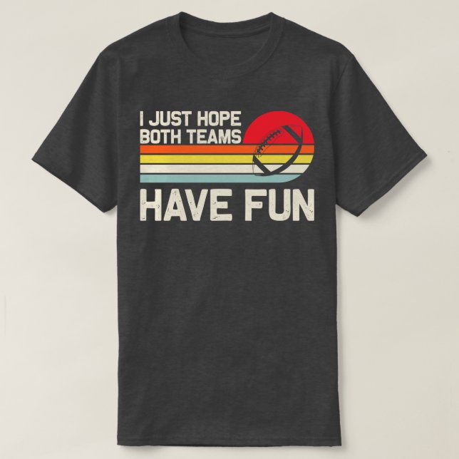 Camiseta Eu Só As Duas Equipes Se Divertem (Frente do Design)