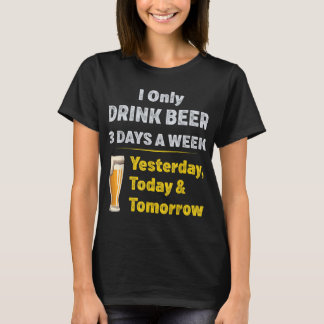 Camiseta Eu Só Bebo Cerveja 3 Dias Por Semana