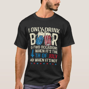 Camiseta Eu Só Bebo Cerveja Em Duas Ocasiões Quando É 4 De
