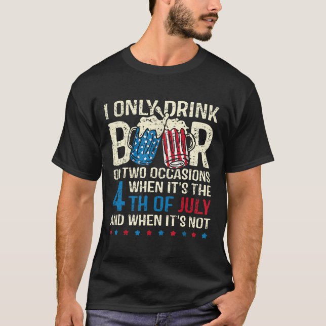 Camiseta Eu Só Bebo Cerveja Em Duas Ocasiões Quando É 4 De (Frente)