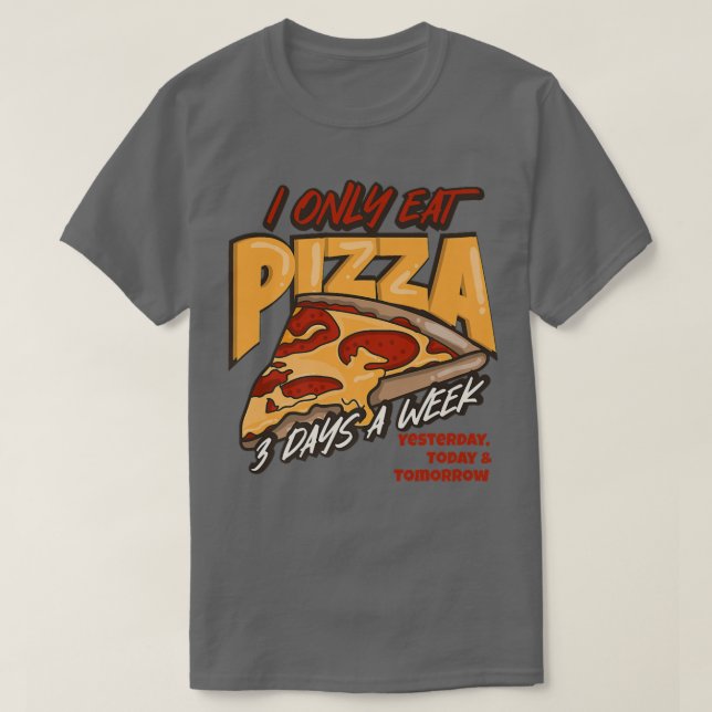 Camiseta Eu Só Comi Pizza 3 Dias Por Semana 2351330 (Frente do Design)
