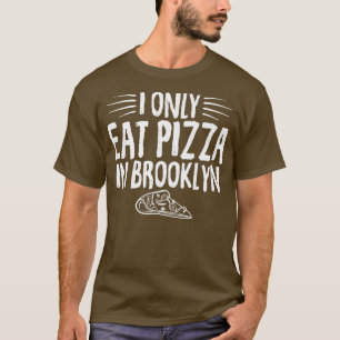 Camiseta Eu Só Comi Pizza No Brooklyn Engraçado Dizendo Piz