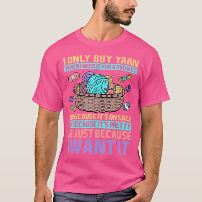 Camiseta Eu Só Compro Fio Quando Preciso Para Um Projeto De (Frente)