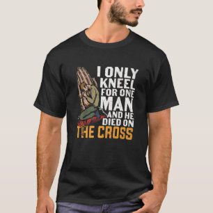 Camiseta Eu Só Conheço Um Homem E Ele Morreu Na Cruz