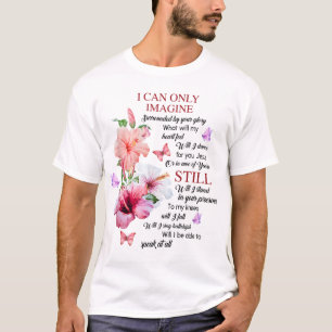 Camiseta Eu Só Consigo Imaginar Fé Cristã Fé Jesus Deus