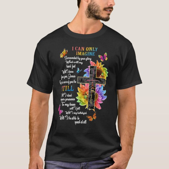 Camiseta Eu Só Consigo Imaginar Fé Cristã Fé Jesus Deus (Frente)